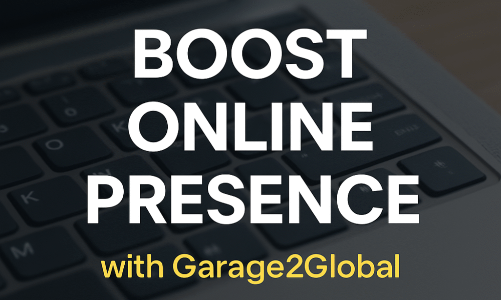 Boost Your Online Presence with Garage2Global
